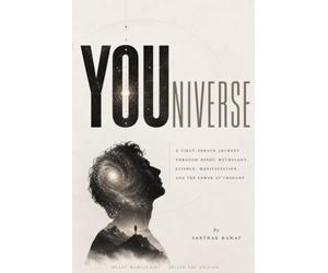 YOUNIVERSE: Ancient Hindu Wisdom for Modern Life: A Journey Through Mythology, Science, Manifestation, and Self-Discovery