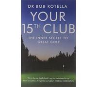 Your 15th Club Rotella, Dr Bob (Auteur)
