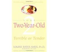 Your Two-Year-Old: Terrible or Tender
