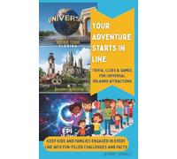 Your Adventure Starts in Line:: Trivia, Clues & Games for Universal Orlando Attraction