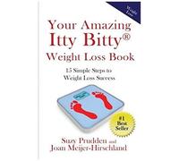 Your Amazing Itty Bitty Weight Loss Book: 15 Simple Steps To Weight Loss Success
