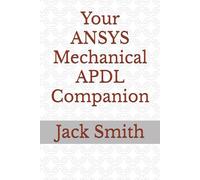 Your ANSYS Mechanical APDL Companion