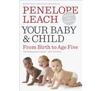Your Baby and Child: From Birth to Age Five