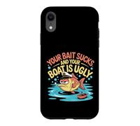 Your Bait Sucks and Your Boat is Ugly Pêche sournoise ||- Coque pour iPhone XR