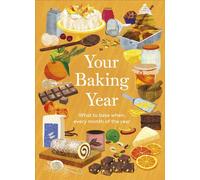 Your Baking Year What to Bake When, Every Month of the Year - DK - DK - ebook (ePub) - Livre