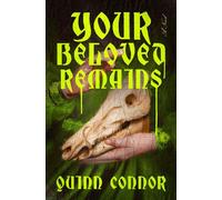 Your Beloved Remains A Novel - Quinn Connor - Flatiron Books: Pine & Cedar - ebook (ePub) - Livre