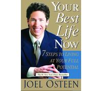 [Your Best Life Now Journal: 7 Steps to Living at Your Full Potential] [By: Osteen, Joel] [April, 2005]