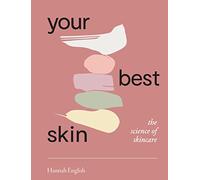 Your Best Skin: The Science of Skincare