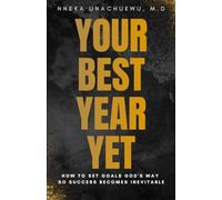 Your Best Year Yet: How to Set Goals God's Way So Success Becomes Inevitable