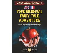 YOUR BILINGUAL FAIRY TALE ADVENTURE: C'est toi qui décides !