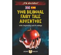 YOUR BILINGUAL FAIRY TALE ADVENTURE: ¡Tú decides!