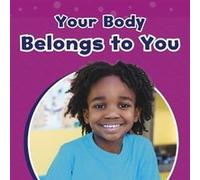 Your Body Belongs to You by Ashley Richardson Ashley Richardson (Auteur)