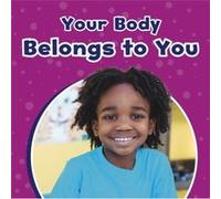 Your Body Belongs to You by Ashley Richardson Ashley Richardson (Auteur)