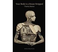 Your Body Is A House Stripped