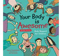 Your Body Is Awesome: Body Respect for Children