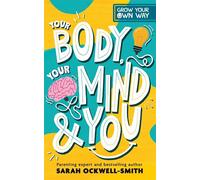 Your Body, Your Mind and You - Sarah Ockwell-Smith - Wren & Rook - ebook (ePub) - Livre