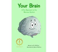 Your Brain: A Fun Approach to the Nervous System