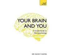 Your Brain and You: A Simple Guide to Neuropsychology (Teach Yourself) - [Version Originale] Inconnu (Auteur)