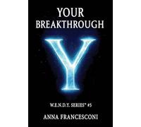 YOUR BREAKTHROUGH: Your Continuous Support. Your Breakthrough, between Identity and the Quantum Leap, between Human Gesture and the Cosmic Silence, ... and Transcendence. (English Version)