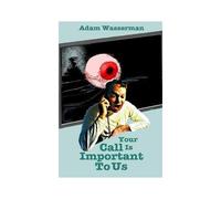 Your Call Is Important To Us