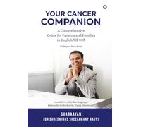 Your Cancer Companion: A Comprehensive Guide for Patients and Families in English हिंदी मराठी