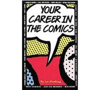 Your Career in the Comics Lee Nordling (Auteur)