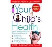 Your Child's Health Barton D. Schmitt (Auteur)