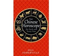 Your Chinese Horoscope for Each and Every Year by Neil Somerville Paperback Book Neil Somerville, (Auteur)