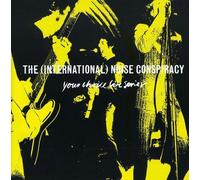 Your Choice Live Series by International Noise Conspiracy (2004-08-10)