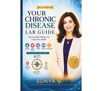 Your Chronic Disease Lab Guide: Tracking What Matters for Long-Term Health Diabetes · Heart Disease · Thyroid · Kidneys · Autoimmune Using The Patient’s Compass Method™