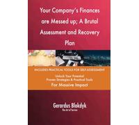 Your Company's Finances are Messed up; A Brutal Assessment and Recovery Plan