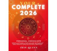 Your Complete 2026 Personal Horoscope: Monthly Astrological Prediction Forecast Readings of Every Zodiac Astrology Sun Star Signs- Love, Romance, Money, Finances, Career, Health, Spirituality.