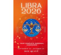 Your Complete Libra 2026 Personal Horoscope: Monthly Astrological Prediction Forecast Readings of Every Zodiac Astrology Sun Star Signs- Love, Romance, Money, Finances, Career, Health, Spirituality