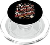 Your Cooking is Delicious Cuisine Compliment du Chef - PopSockets PopGrip pour MagSafe