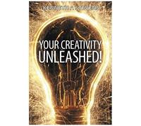 Your Creativity Unleashed!