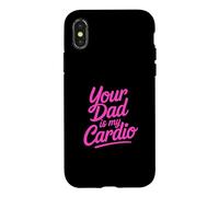 Your Dad is My Cardio Coque pour iPhone X/XS