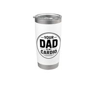 Your Dad Is My Cardio Gobelet isotherme en acier inoxydable double paroi