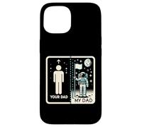 Your Dad My Dad Astronaute Humour Father and Son Coque pour iPhone 15