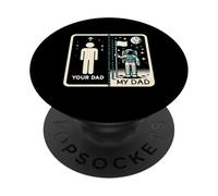Your Dad My Dad Astronaute Humour Father and Son PopSockets PopGrip Adhésif