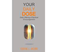 Your Daily DOSE: Daily Offering of Spiritual Encouragement