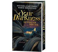 Your Darkness - so finster der See: Thriller (Die Darkness-Reihe)