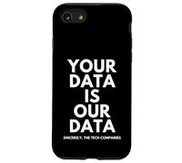 Your Data is Our Data INFOSEC Tech Company Security Breach Coque pour iPhone SE (2020) / 7/8