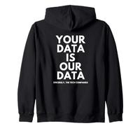 Your Data is Our Data INFOSEC Tech Company Security Breach Sweat à Capuche