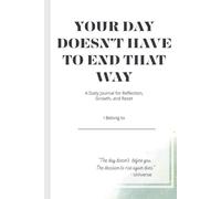 Your Day doesn't have to end that way: This journal is your space to reset. No matter how the day unfolded - stressful meetings, tight deadlines, or drained energy - this is where the story shifts.