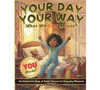 Your Day, Your Way! What Will You Choose?
