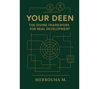 Your Deen: The Divine framework for real development