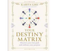 Your Destiny Matrix: Discover your true path and embrace your purpose