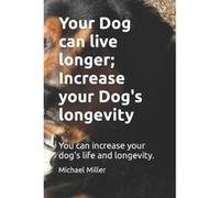 Your Dog can live longer Increase your Dogs longevity Your dog can live longer and be more healthy and happy. With this information you can increase your dogs P healthydogs P healthy (Auteur)