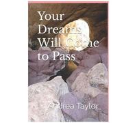 Your Dreams Will Come To Pass