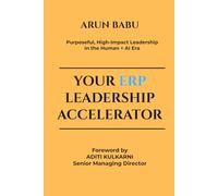 Your ERP Leadership Accelerator: Purposeful, High-Impact Leadership in the Human + AI Era